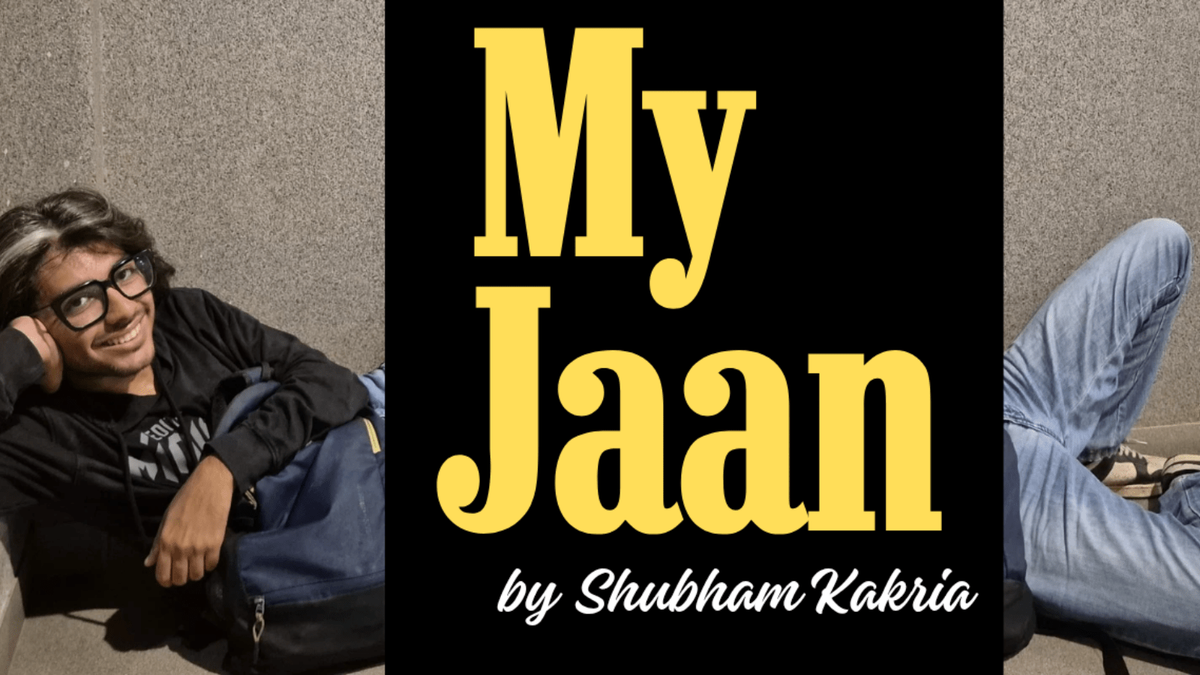 MY JAAN- A Stand Up Comedy Show by Shubham Kakria