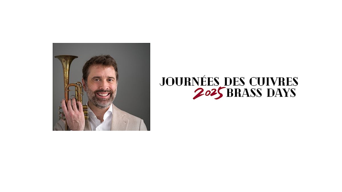 JOURN\u00c9ES DES CUIVRES\/BRASS DAYS: Concert des \u00e9tudiant-e-s\/Student Show