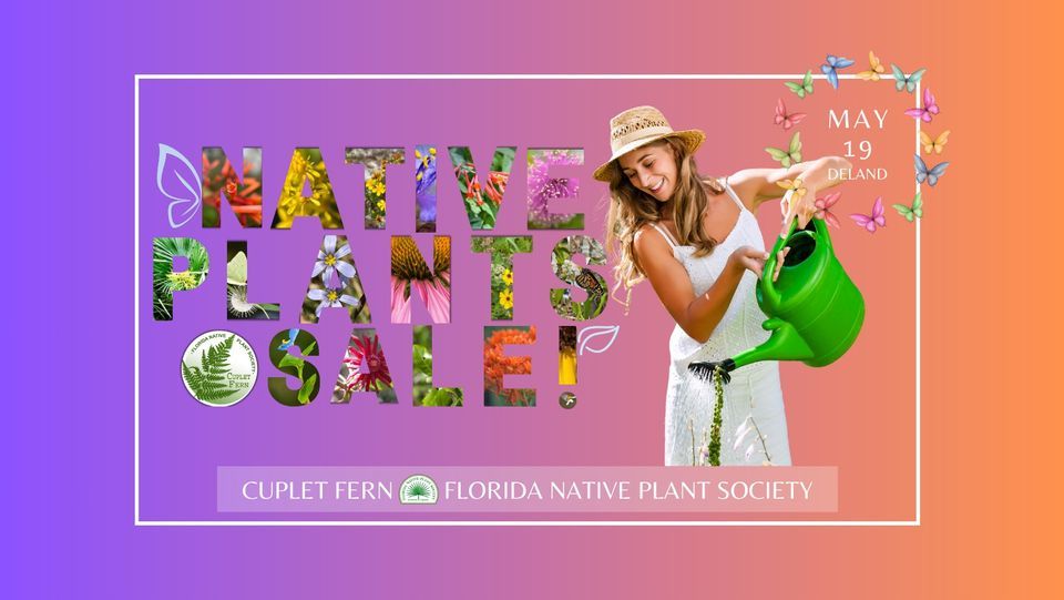 Mini Florida Native Plants Sale! 230 E Michigan Ave, DeLand, FL 32724