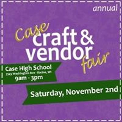 Craft and Vendor Fair - Case High School