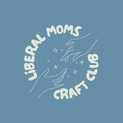 Liberal Moms Craft Club