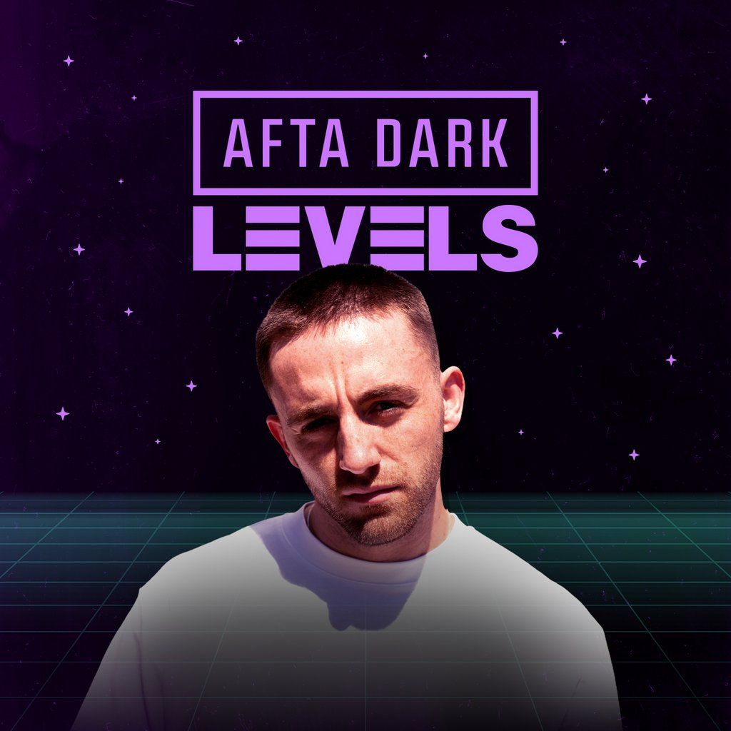 AFTA DARK x LEVELS w\/ Locky - Sat 29th November