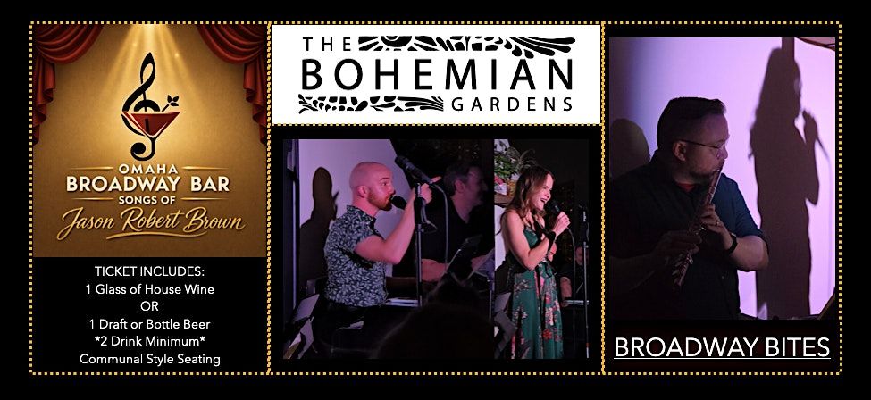 Broadway Bites at The Bohemian Gardens!