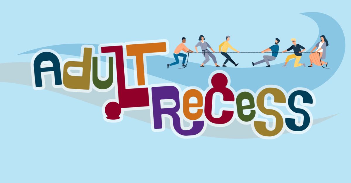 Adult Recess (21+)