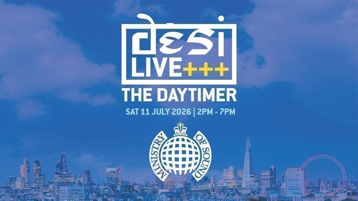 Desi Live : THE DAYTIMER! | 11.07.26 | Ministry of Sound