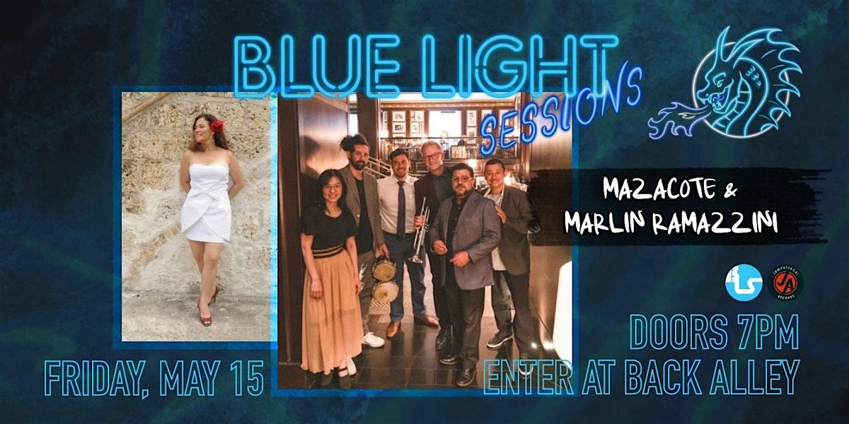 Blue Light Sessions: MAZACOTE & Marlin Ramazzini