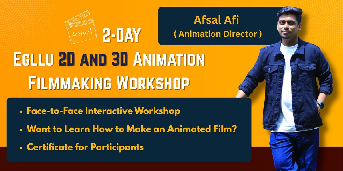 Egllu 2D and 3D Animation Filmmaking Workshop