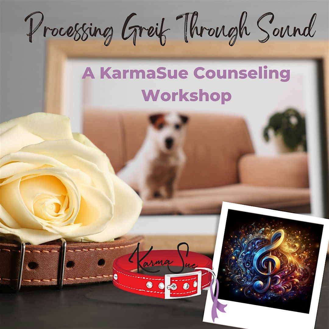 Processing Grief Through Sound - A KarmaSue Peer Counseling Workshop