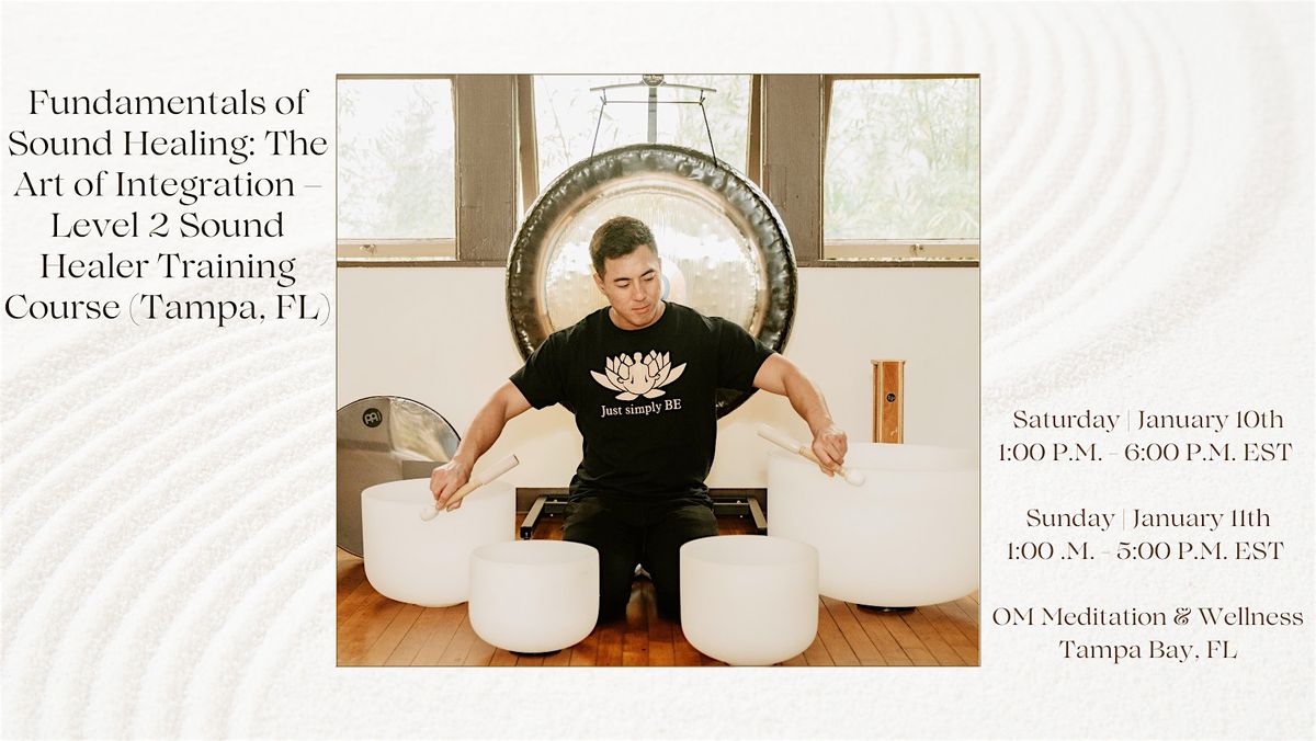 Fundamentals of Sound Healing: Art of Integration \u2013 Level 2 Sound Healer