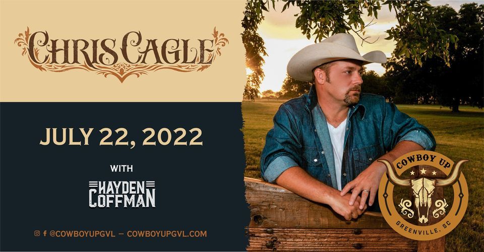 Chris Cagle Cowboy Up Music Venue, Greenville, SC July 22, 2022
