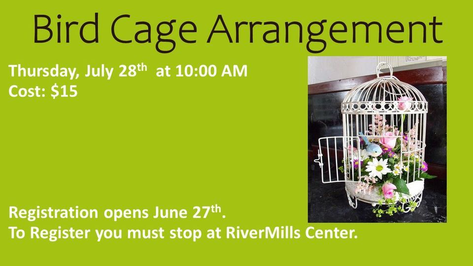 Bird Cage Arrangement | RiverMills Center Chicopee Council on Aging ...