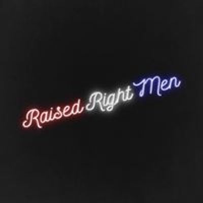 Raised Right Men