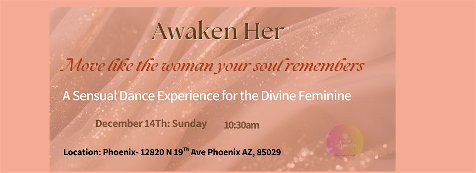 Awaken Her: A Sensual Dance Experience for the Divine Feminine
