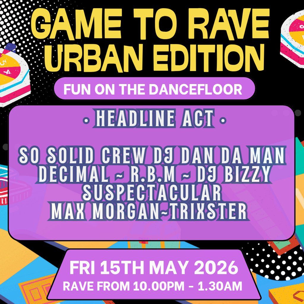 Game to Rave: Urban Edition