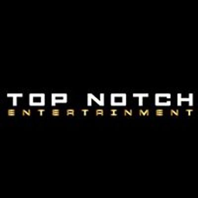 Top Notch Entertainment