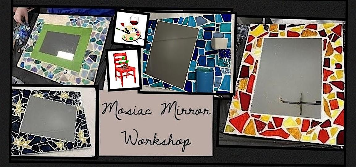 Mosaic Mirror Workshop