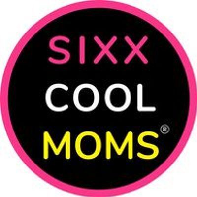 Sixx Cool Moms