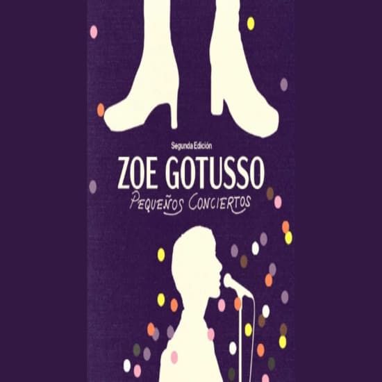 Zoe Gotusso: Peque\u00f1os Conciertos - Segunda edici\u00f3n