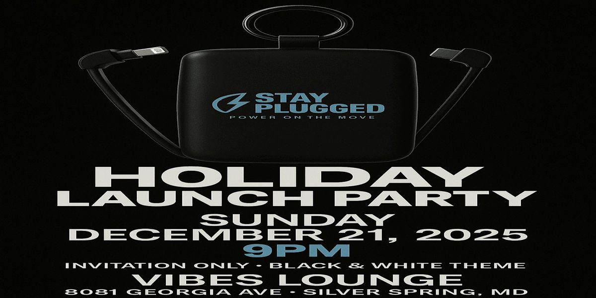 StayPlugged\u2122 Holiday Launch Party \u2013 Black & White Affair