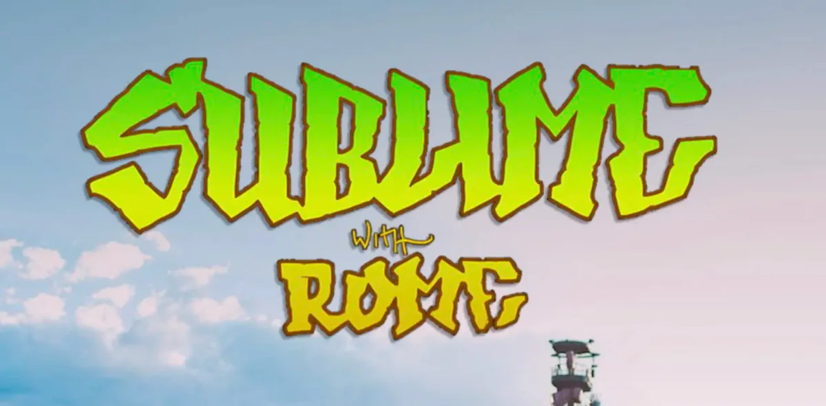 Sublime with Rome (18+)