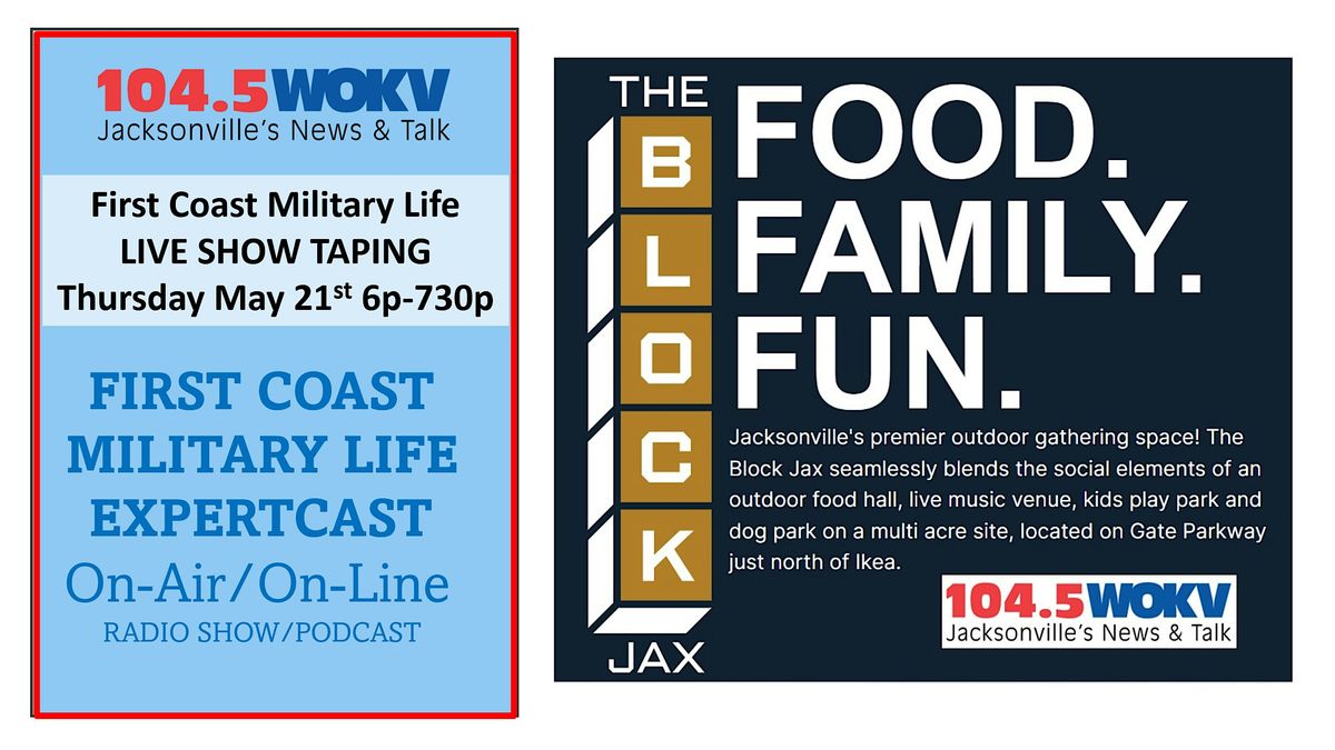 First Coast Military Life - LIVE At The Block Jax!