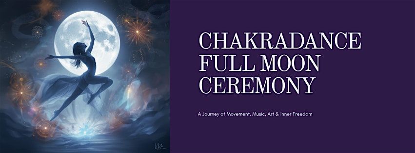 Chakradance Full Moon Ceremony