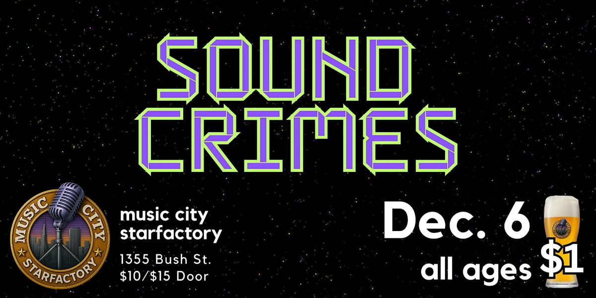 Sound Crimes - Live at Music City Starfactory
