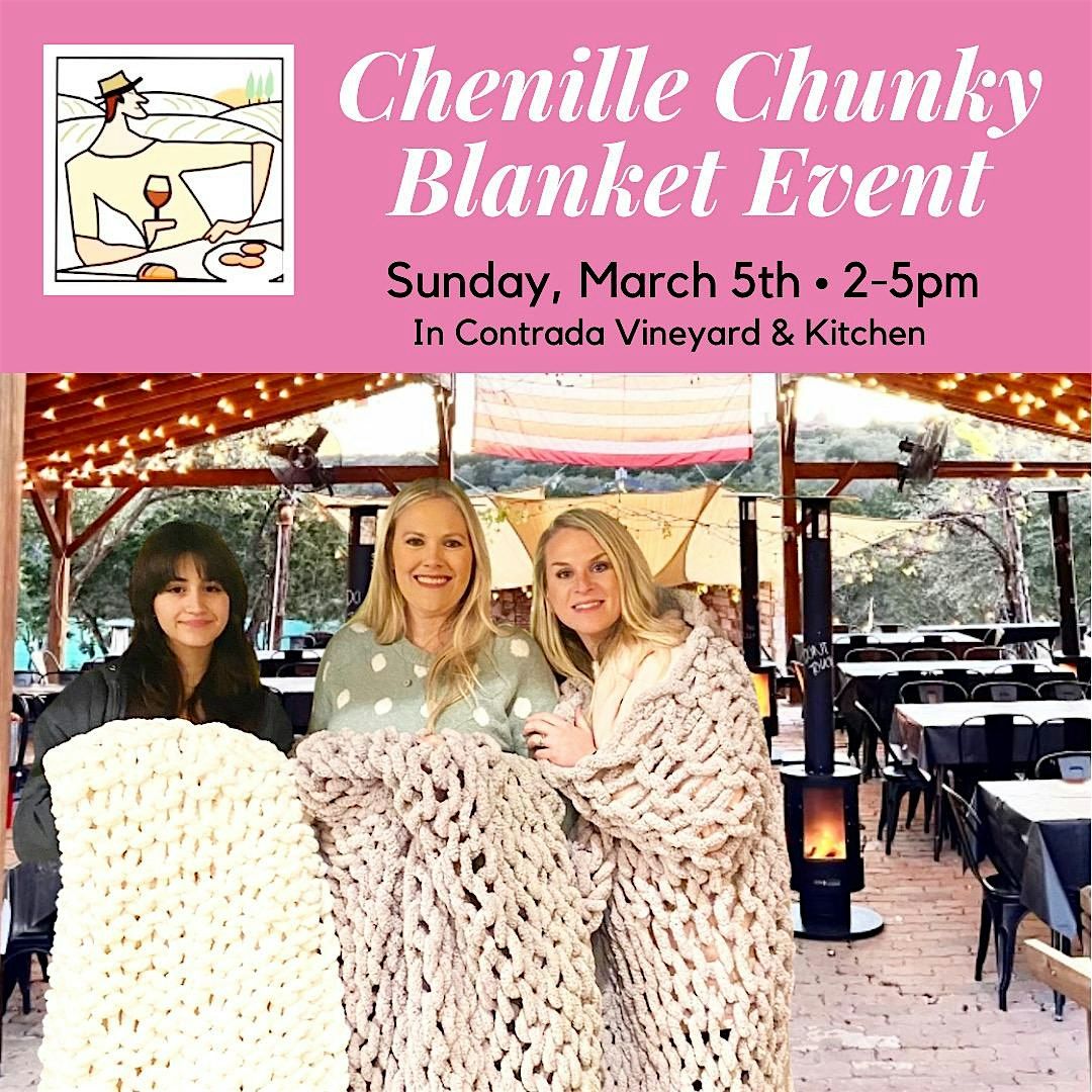 1\/18 Chunky Blanket Making Event at In Contrada Vineyard