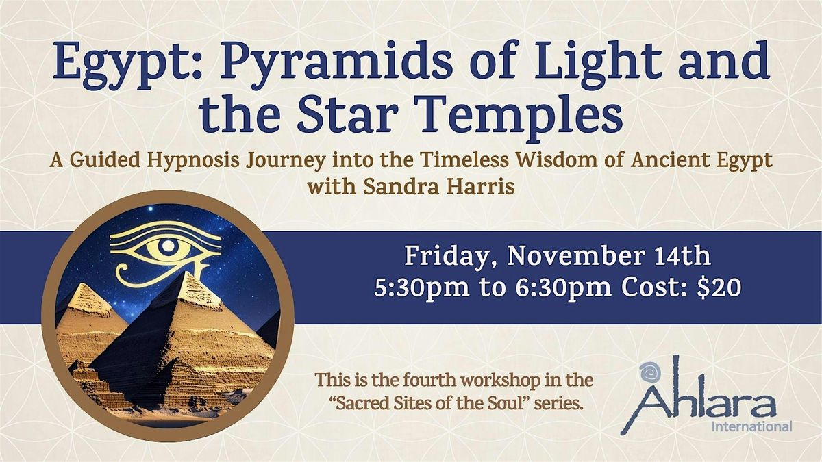 Egypt: Pyramids of Light and the Star Temples A Guided Hypnosis Journey