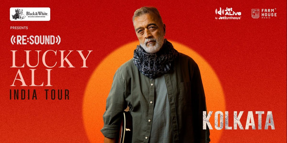Re:Sound with Lucky Ali - Kolkata