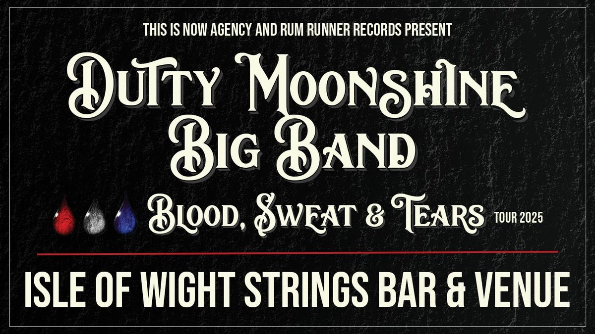 Isle of Wight - Dutty Moonshine Big Band - Blood, Sweat & Tears Tour