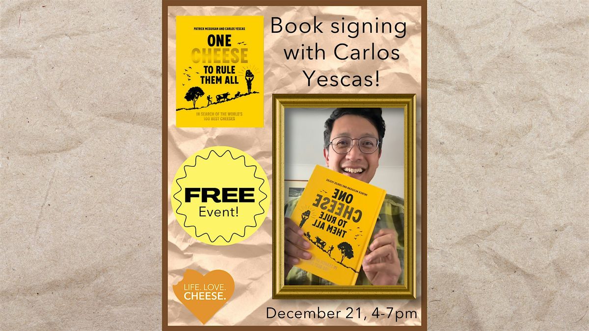 Book Signing with Carlos Yescas at Life Love Cheese