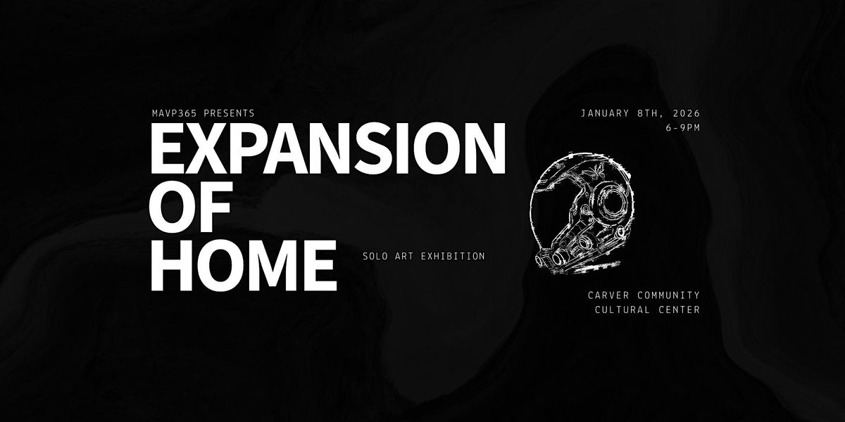 Expansion of Home | Art Exhibition by MAVP365