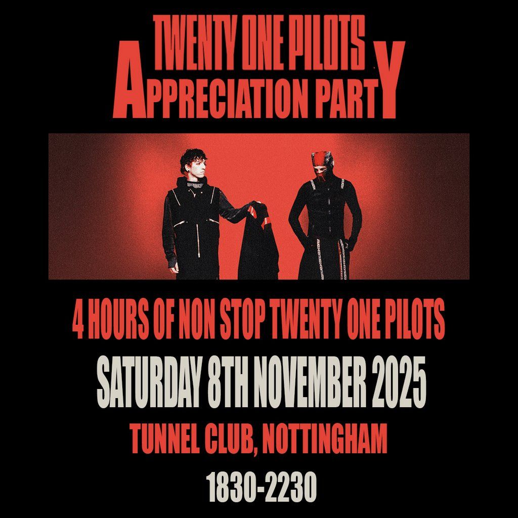 Twenty One Pilots Appreciation Party (Nottingham)