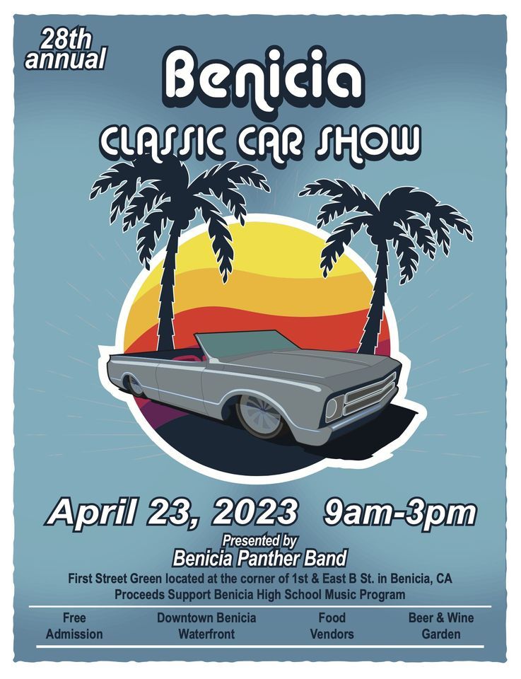 28th Annual Benicia Car Show First Street Green located at the corner