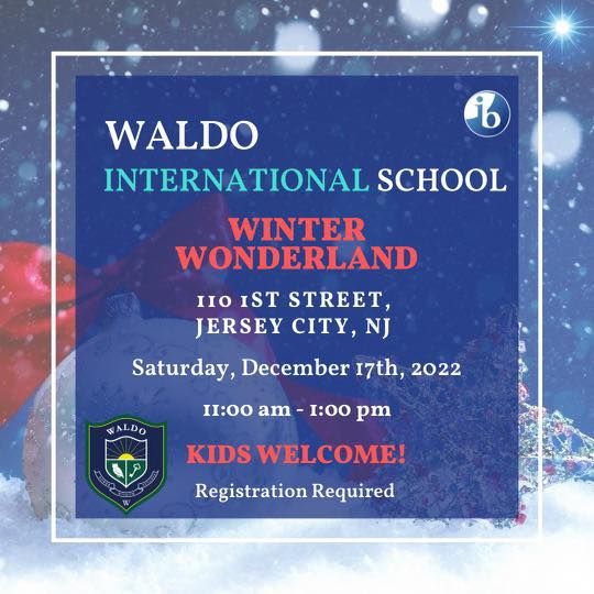 Waldo Winter Wonderland Open House Waldo School, Jersey City, NJ