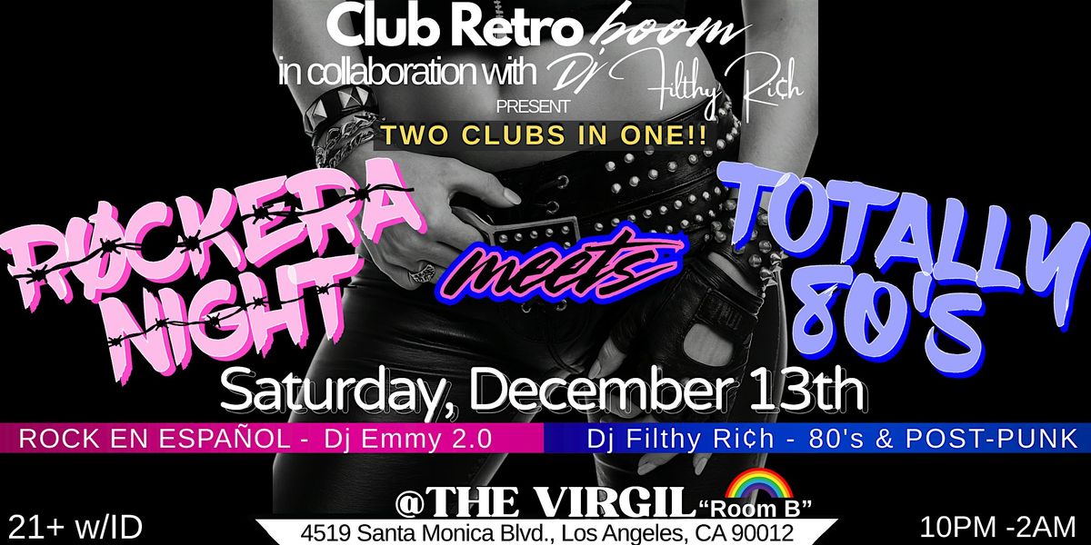 ROCKERA NIGHT meets TOTALLY 80's - Rock En Espa\u00f1ol & 80's All Night!