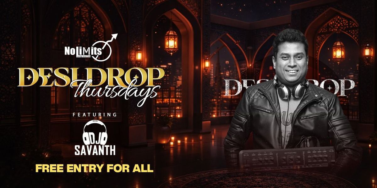 DESI DROP THURSDAYS FT. DJ SAVANTH