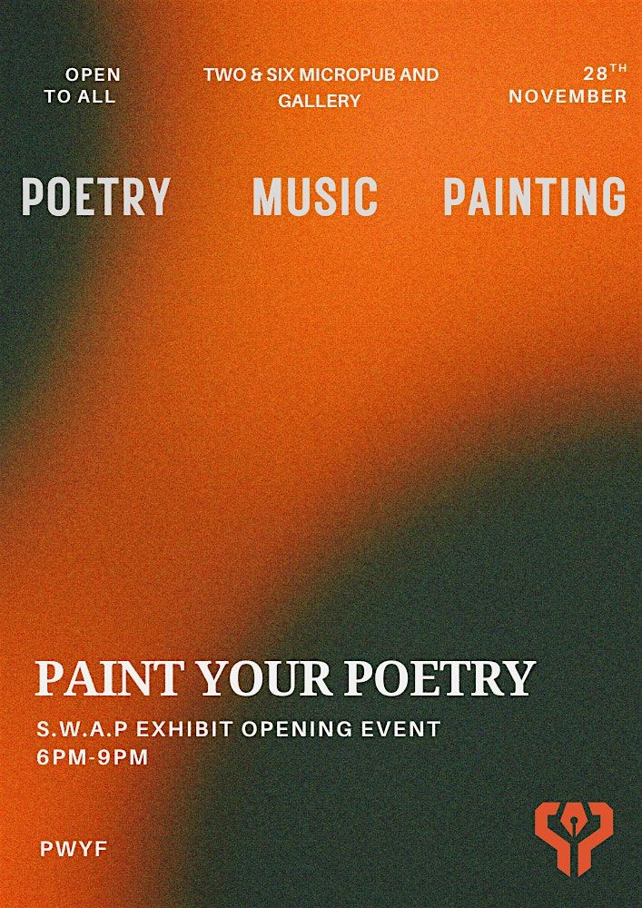 Paint Your Poetry: S.W.A.P 2 Opening Night