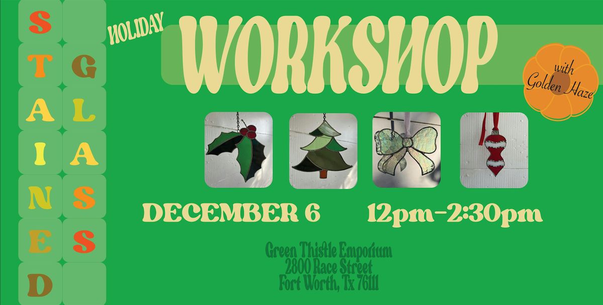 Intro to Stained Glass: Holiday Workshop