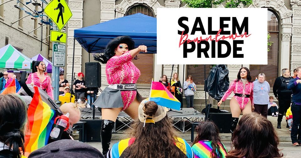 Pride March and Salem Downtown Pride Downtown Salem June 17, 2023