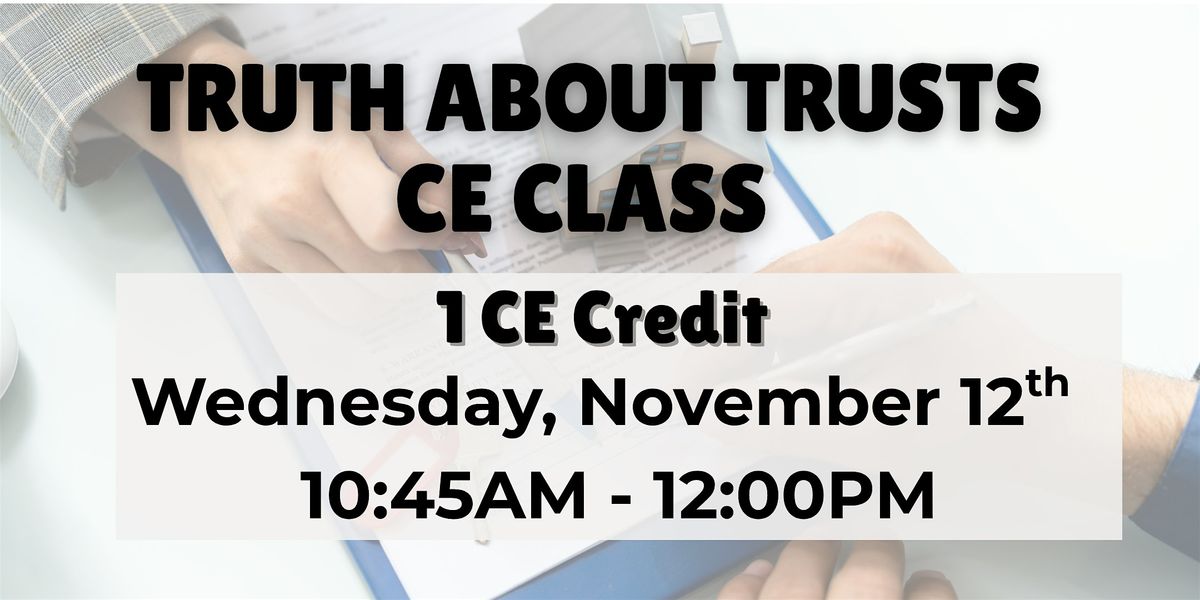 Truth About Trusts CE Class