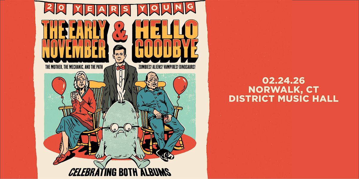 THE EARLY NOVEMBER & HELLOGOODBYE: 20 Years Young