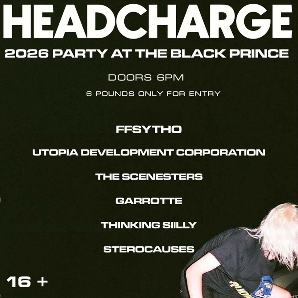 Headcharge Club: FFSYTHO + UDC + The Scenesters + Garrotte +more