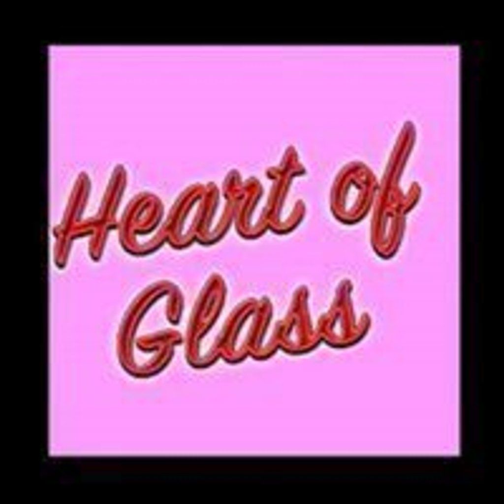 Heart of Glass *NEW YEAR'S EVE*