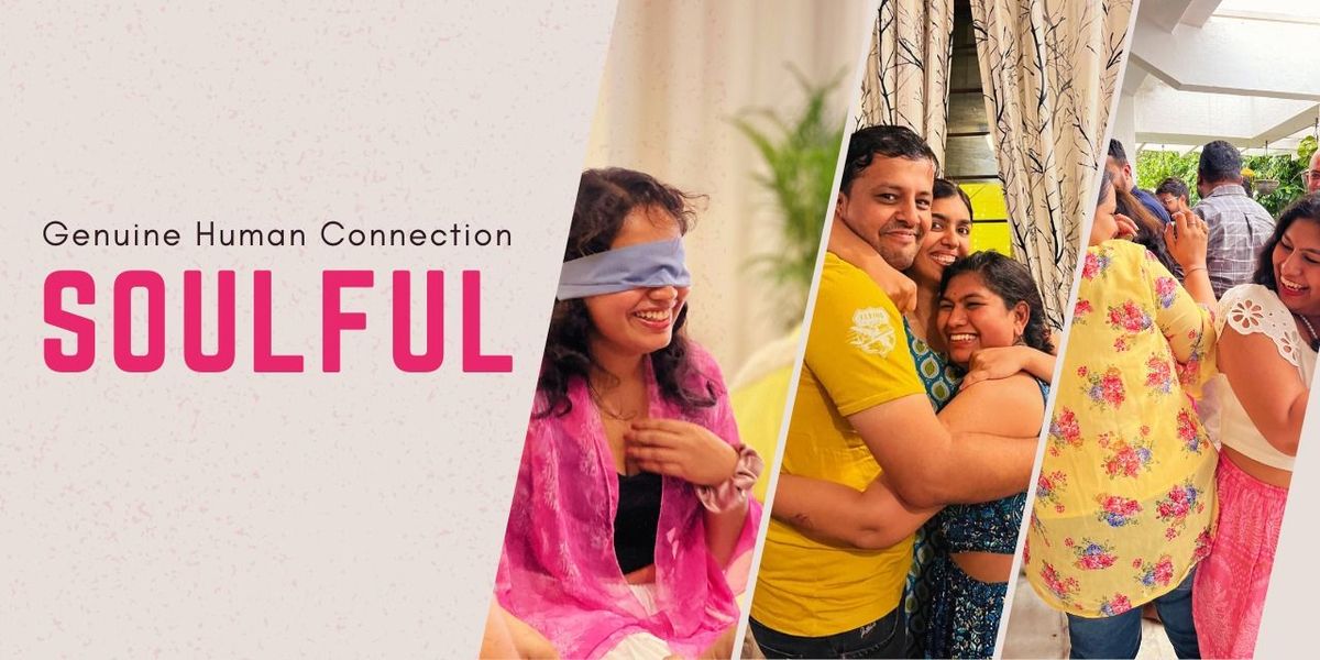 SOULFUL- Genuine Human Connections