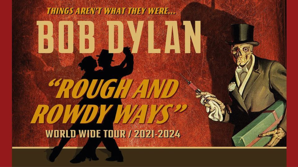 BOB DYLAN - \u201cROUGH AND ROWDY WAYS\u201d | FLENSBURG