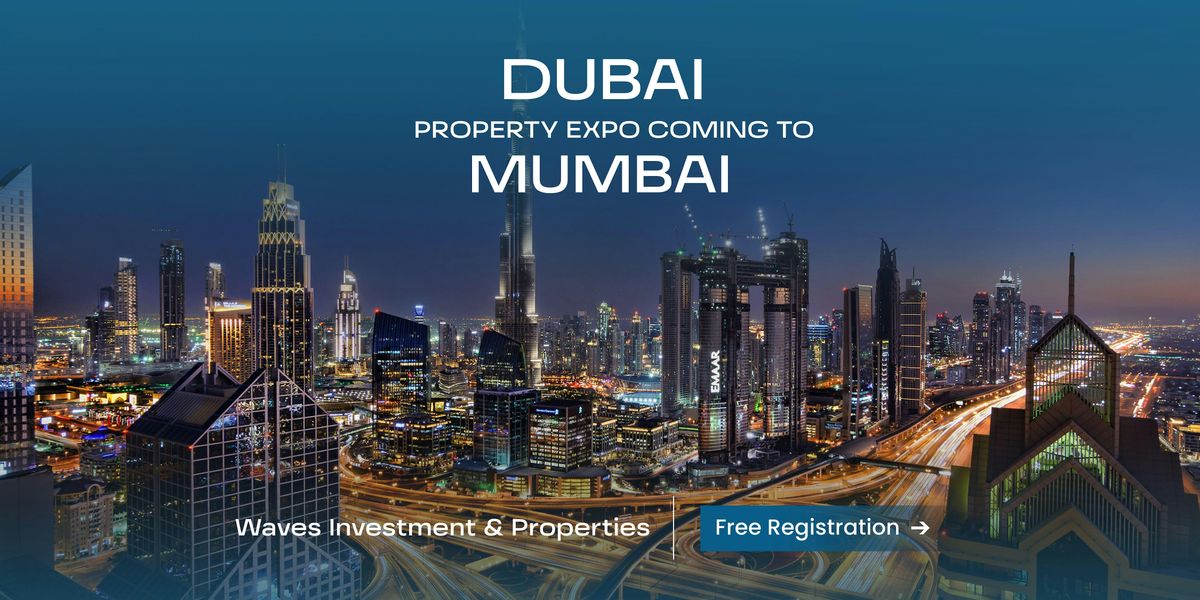 Dubai Real Estate Event in Mumbai - Emaar Book Your Ticket Free