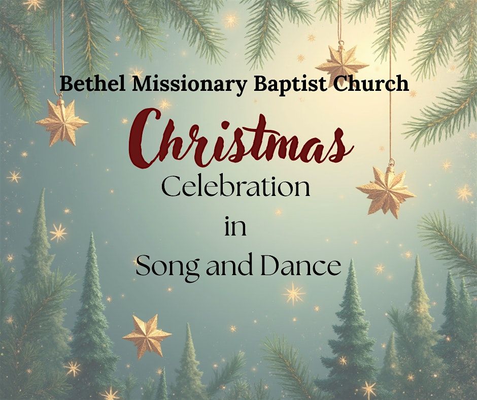 Bethel Missionary Baptist Church Christmas Celebration in Song and Dance