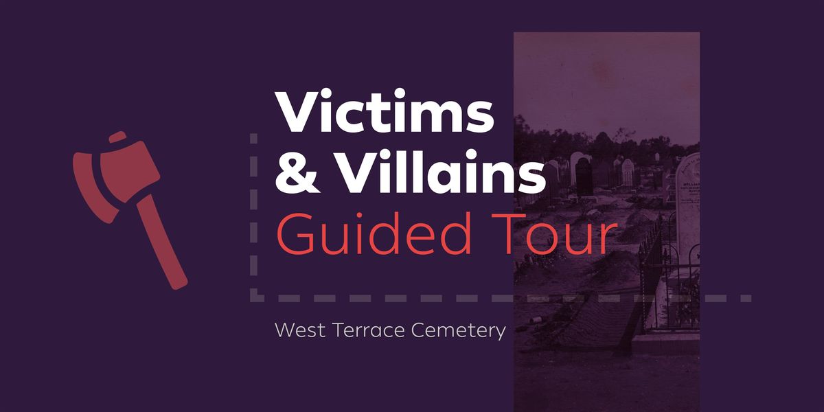 Victims & Villains Guided Tour \u2013 West Terrace Cemetery